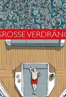 Die große Verdrängung